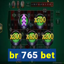 br 765 bet